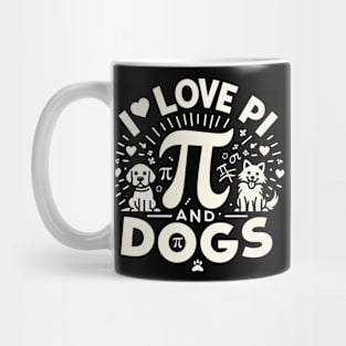 I Love Pi Day And Dogs, Dogs And Maths Lover Mug